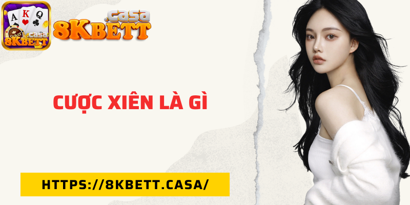 Cược xiên là gì thế